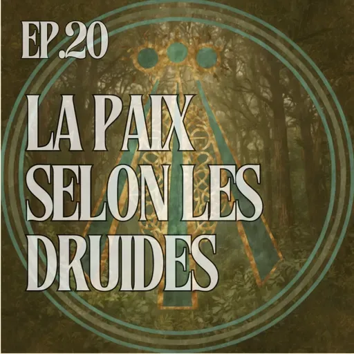 La Paix selon les Druides : Trouver la paix intérieure dans un monde en conflit