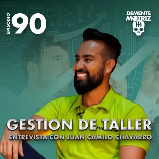 Gestion de Taller Episodio con juan camilo Chavarro