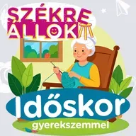 Mit gondol az időskorról egy mai kisgyerek?👴👦Székre Állok Ortutay Dórival és Hajdu Steve-vel