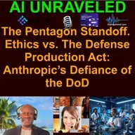 The Pentagon Standoff — Ethics vs. The Defense Production Act: Anthropic’s Defiance of the DoD  (Teaser for AI Daily News Rundown Feb 27th 2026)