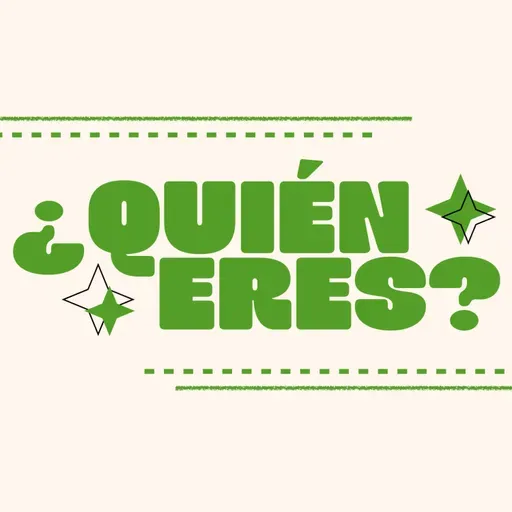 ¿Quién eres?