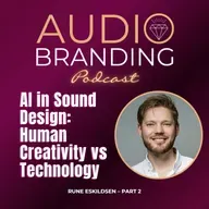 AI in Sound Design: Human Creativity vs Technology | Rune Eskildsen – Part 2
