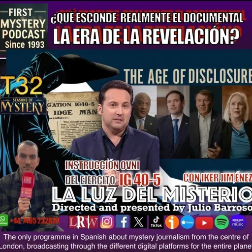 Qué esconde realmente el documental The Age of Disclosure y la instrucción Ovni del Ejército IG 40-5 con Iker Jiménez