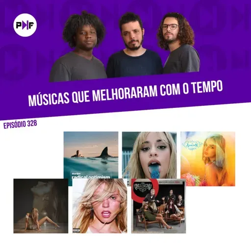 PF - Músicas que melhoraram com o tempo