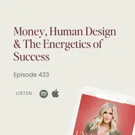 423: Money, Human Design & The Energetics of Success