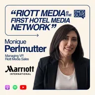 317. Monique Perlmutter, VP Sales Riott Media at Marriott: Live from CES, Travel Media, Quirks of Traveling, CPG Case Studies