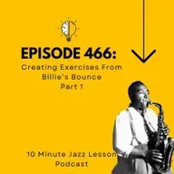Episode 466 - Creating Exercises From Billie's Bounce Part 1