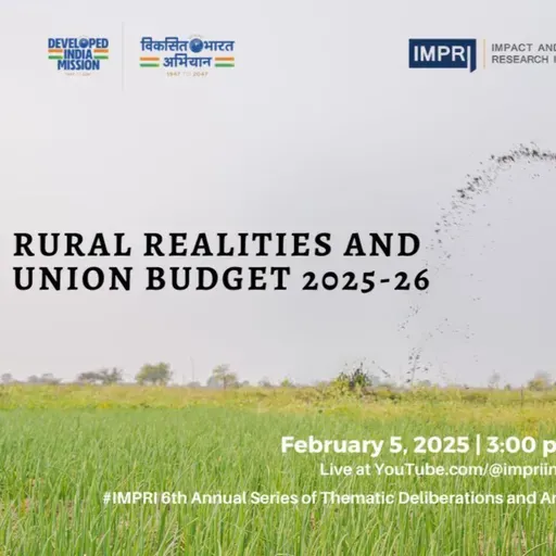 Rural Realities and Union Budget 2025-26 Panel Discussion IMPRi #WebPolicyTalk HQ