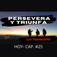 LOS TRANSEÚNTES - CAP #25 con Elias Betancourt