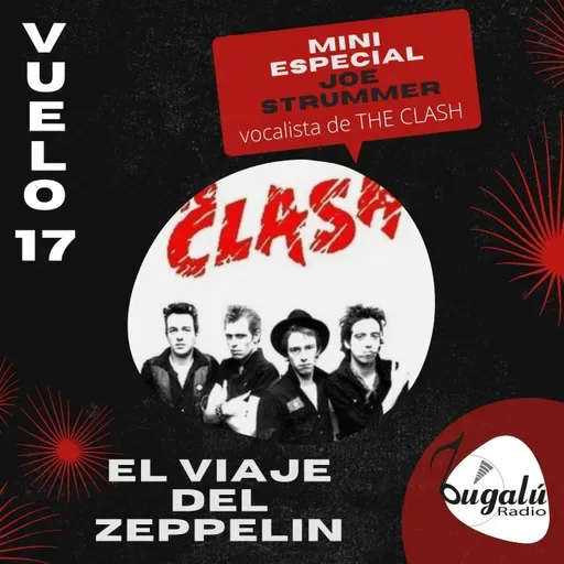 Vuelo 17 Joe Strummer: El Músico Necesario. La Voz de una Generación. Un Legado Vigente