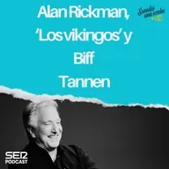 Alan Rickman, ‘Los vikingos’ y Biff Tannen