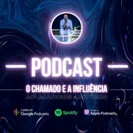 O Chamado e A Influência