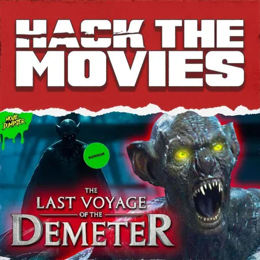 BONUS AUDIO: The Last Voyage of the Demeter with Movie Dumpster