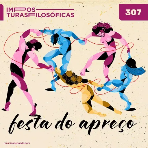 #307 festa do apreço | amor, ciúmes e exclusão