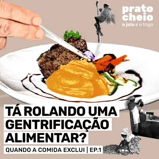 Tá rolando uma gentrificação alimentar?