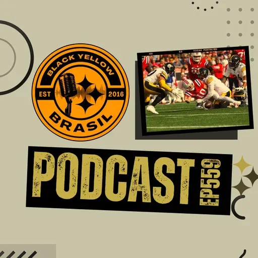 BlackYellowBR 559 - Steelers vs Patriots - Semana 3 - Primeiras Impressões.mp3