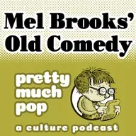 PEL Presents PMP#217: Mel Brooks' Old Comedy