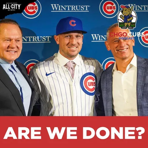 Why the Chicago Cubs CAN’T Be Done This Offseason! | CHGO Cubs Podcast
