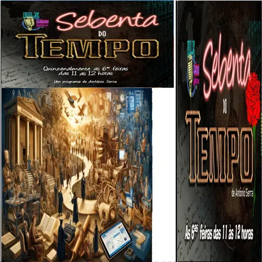 Sebenta do Tempo - 23 Maio - Programa 118 - António Serra