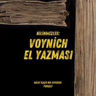 #321 Bilinmezler: Voynich El Yazması