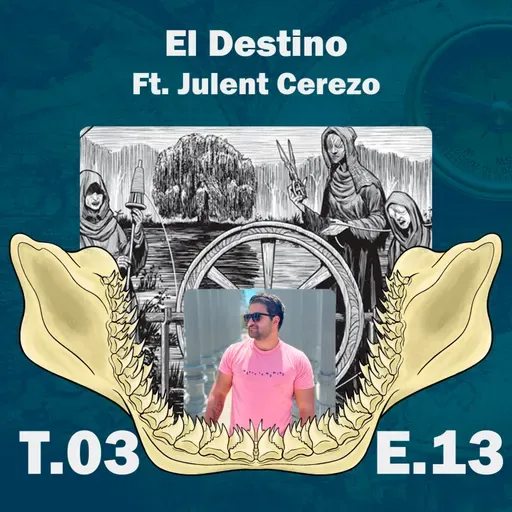 El Destino, Ft. Julent Cerezo