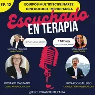 Ep. 12 Equipos multidisciplinares: ginecología - el ejemplo de la menopausia