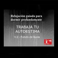 TRABAJA TU AUTOESTIMA. Audio para dormir. (Fondo de lluvia)
