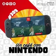 Podcast #309 | Los juegos de Nintendo Switch suben de nivel
