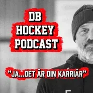 DB Hockey Podcast "Ja...det är din karriär"