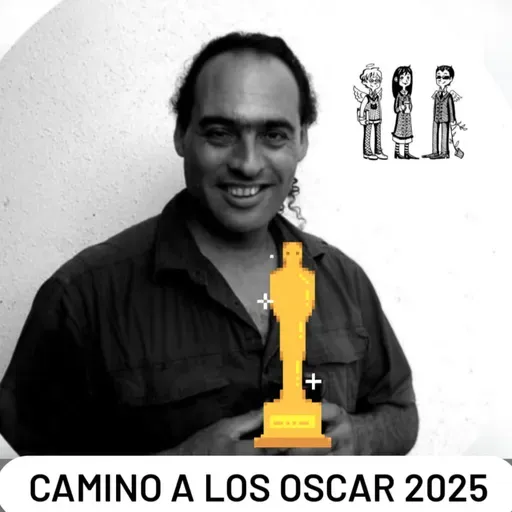 Camino a los Oscar 2025 - Capitulo final