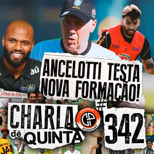 IGOR THIAGO E PAQUETÁ NO TIME TITULAR? ANCELOTTI TESTA MUDANÇAS | CHARLA DE QUINTA #342