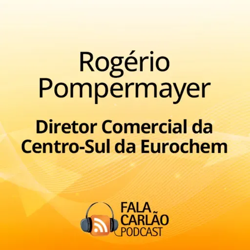 Eurochem investe no Brasil e apresenta novidades | Fala Carlão 