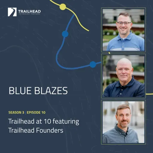 Blue Blazes S03E10: Trailhead at 10 – featuring Trailhead Founders