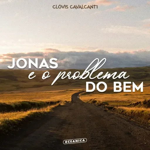 Jonas e o problema do bem - Clovis Cavalcanti