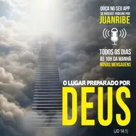 O Lugar Preparado por Deus (Jo 14 01)
