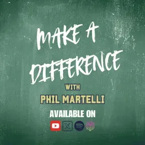 Make A Difference with Phil Martelli
