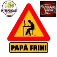 Episodio especial: Interpodcast 2025 Papa Friki en el Bar Bedel