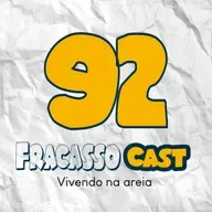 VIVENDO NA AREIA - FRACASSO CAST #92