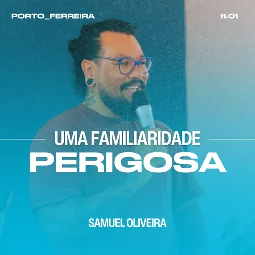 Uma Familiaridade Perigosa - Samuel Oliveira