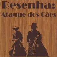 Casa De Bamba 083 Resenha: Ataque dos Cães