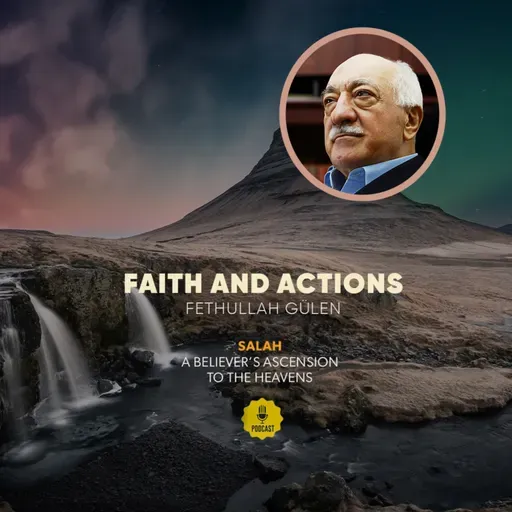 Salah – Ep. 7: Faith and Actions