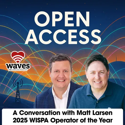 An Interview with Matt Larsen, WISPA 2025 Operator of the Year: How Open Access Could Rewrite The ISP Playbook