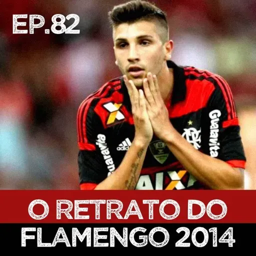 EP#82 - 2014, um ano ruim pro Futebol e excelente pro Basquete!