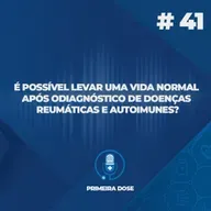 É possível levar uma vida normal após o diagnóstico de doenças reumáticas e autoimunes