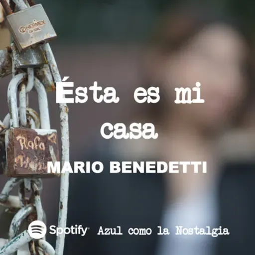 Ésta es mi casa - Mario Benedetti - Lectura poética