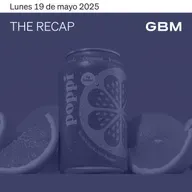 THE RECAP 19-05-25 | Mercados en EE.UU. arrancaron la semana positivos a pesar de rebaja crediticia por parte de Moody ’ s.