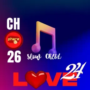 Phare FM Love 24 Slow Kreol