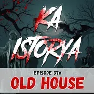 Episode 376 : Old House