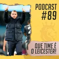 #89 - Que time é o Leicester!