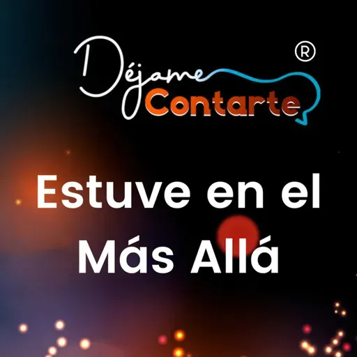 Estuve en el Más Allá